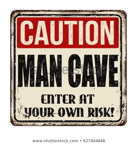 caution-man-cave-vintage-rusty-450w-627404846.jpg