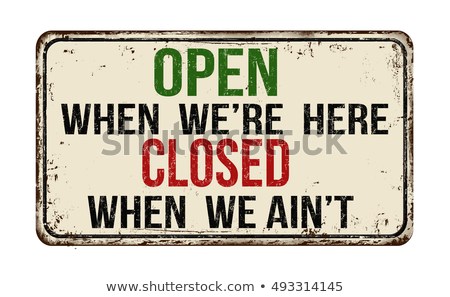 open-when-were-here-closed-450w-493314145.jpg